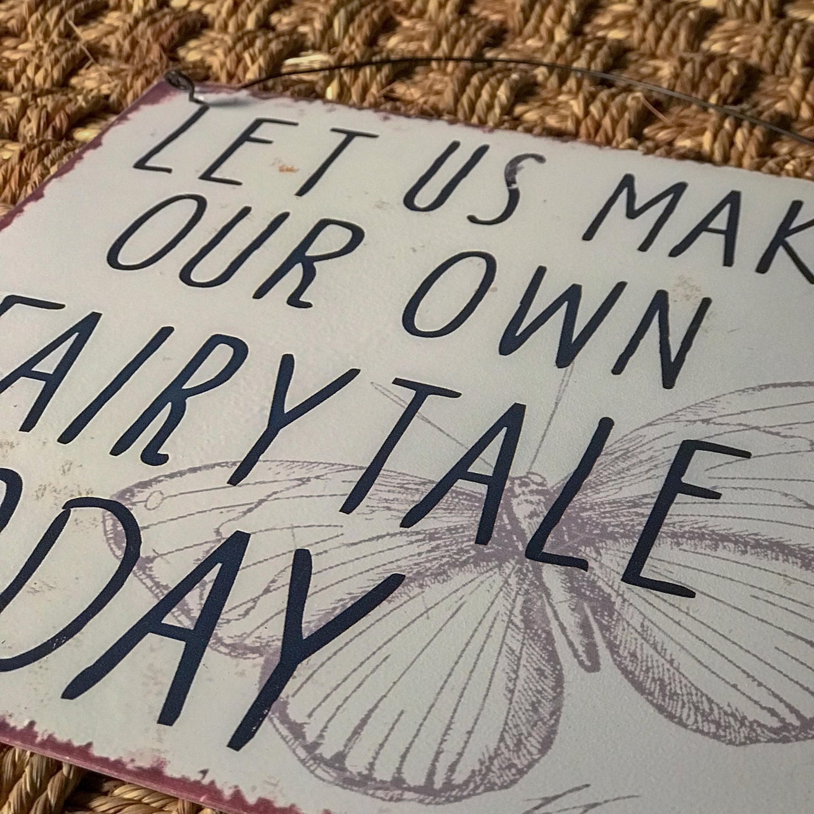 "Let us make our own fairytale today" Metal Sign - image 2