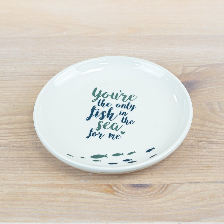 Coastal Trinket Dish "You're the only fish for me"